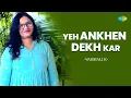 Download Lagu Yeh Ankhen Dekh Kar | Vaishali K | Hindi Cover Song | Saregama Open Stage