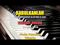 Download Lagu Kabulkanlah || Karaoke Lagu Rohani 🎶🎹