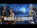 NU GEULIS DI PASIR IPIS #86 | DONGENG SUNDA MANG IYAN