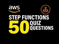 Learn AWS Step Functions Quiz 50 Questions on Serverless Workflows