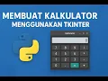 Membuat Kalkulator Sederhana dengan Tkinter Python GUI