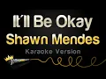 Download Lagu Shawn Mendes - It'll Be Okay (Karaoke Version)