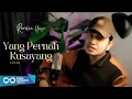 Download Lagu YANG PERNAH KUSAYANG - IMAM S. ARIFIN (COVER BY RAMLAN YAHYA)