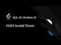 LeetCode SQL50 Day 5 1683 Invalid Tweets