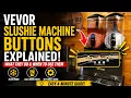 VEVOR Commercial Slushie Machine Guide Every Button Explained