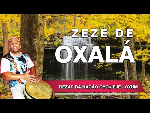 Download MP3 Zezé de Oxalá – Reza do Orixá Oxum (Nação Oyó/Jeje) – 09