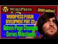 Small Admin Changes and Milestones - WordPress Boilerplate Plugin Development 2020 part 29