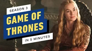 game of thrones season 3 story recap in 5 minutes