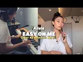 Download Lagu Easy On Me (Adele) - Cover Novia Bachmid feat. Heldi Yuliyana (Vocal + Piano)