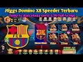 Lagu HIGGS DOMINO TERBARU 2.70 APK MOD X8 SPEEDER TEMA FC BARCELONA HIGGS GAMES ISLAND 