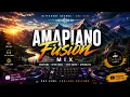 AMAPIANO FUSION MIX