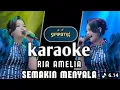 Lagu KARAOKE - TEGA - SEMAKIN MENYALA - RIA AMELIA - KOPLO SIMPATIK MUSIK 
