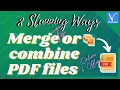 8 stunning ways to merge or combine PDF files into one PDF document