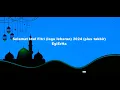Download Lagu Selamat Idul Fitri Lagu Lebaran 2024 (plus takbir ) EgiErHa