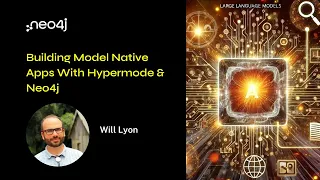 Thumbnail for Neo4j Live: Building Model Native Apps With Hypermode & Neo4j video