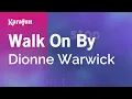 Download Lagu Walk On By - Dionne Warwick | Karaoke Version | KaraFun