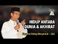 Download Lagu Nasehat Paling Menyentuh Antara Dunia dan Akhirat - Ustadz Abdul Somad
