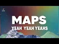 Download Lagu Yeah Yeah Yeahs - Maps (Lyrics)