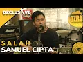 SAMUEL CIPTA - SALAH / OZCLUSIVE