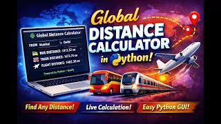 Global Distance Calculator in Python Tkinter GUI Project Calculate Bus Train Flight Distance