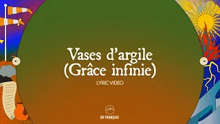 Download Vases d’argile (Grâce infinie) Lyric Video - Hillsong Worship MP3