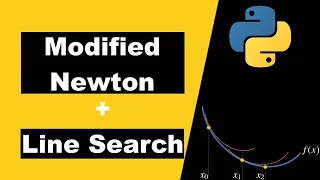 Modified Newton method Exact Line Search Theory and Python Code Optimization Algorithms
