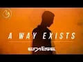 Download Lagu ERALISE - A Way Exists (Official Video)