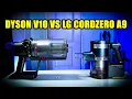 LG CordZero A9 vs Dyson V10 I Tested Both and the Results Surprised Me