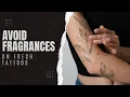 Essential Aftercare Tips Avoiding Fragrances on Fresh Tattoos