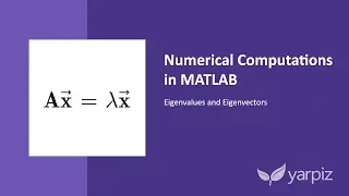 Eigenvalues and Eigenvectors in MATLAB