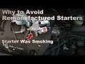Which Is worth buying a new starter or a remanufactured unit