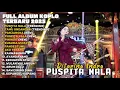 Lagu PUSPITA NALA - DIFARINA INDRA FULL ALBUM TERBARU DANGDUT KOPLO TERBARU 2025