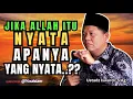 Download Lagu ALLAH ITU NYATA, LALU APANYA YANG NYATA..??? | Kupas Tuntas ! | Ustadz Iswardi, S.Ag | Tauhid Islam