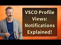 VSCO Profile Views Notifications Explained