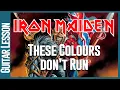 Iron Maiden - These Colours Don't Run - Guitar Lesson