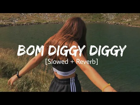 Download MP3 Bom Diggy Diggy | Slowed And Reverb | Sajid World