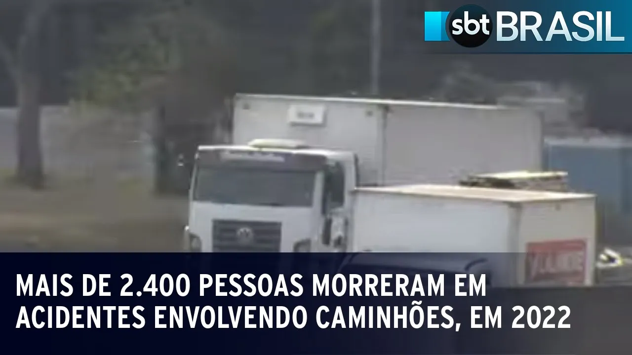 Mais de 2.400 pessoas morreram em acidentes envolvendo caminhões, em 2022 | SBT Brasil (12/08/23)
