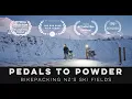 Pedals To Powder Documentary - Bikepacking all of NZ s Ski Fields