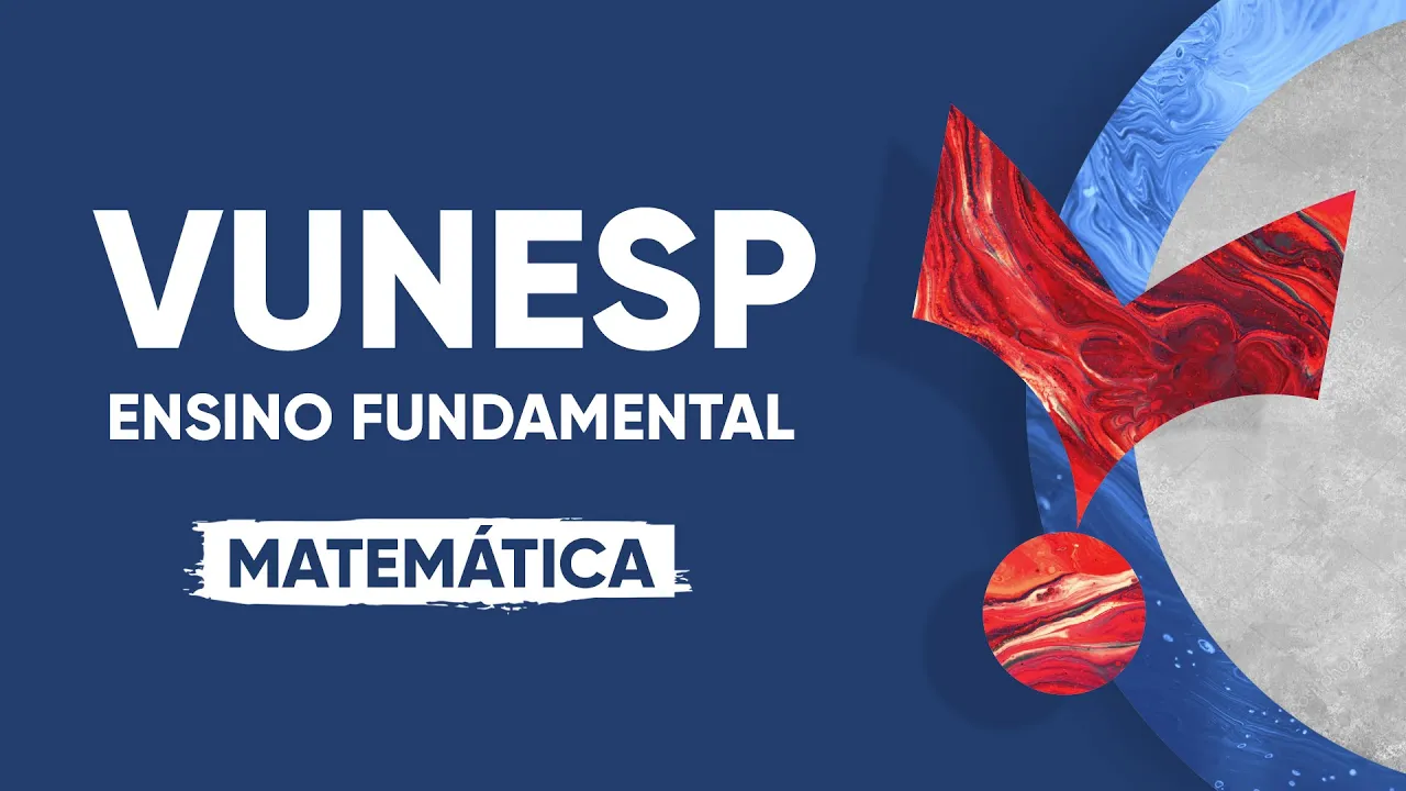 Prova Vunesp - Matemática - Ensino Fundamental
