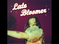 Late Bloomer