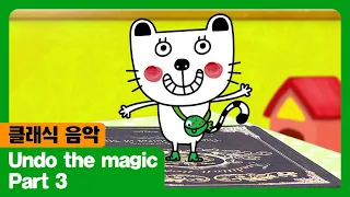 Undo The Magic I Part 3 I 클래식 음악 I The Adventures Of Miro 시즌2 10회 