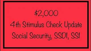2 000 4th Stimulus Check Update for Social Security SSDI SSI Beneficiaries