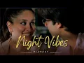 NIGHT VIBES Mashup | Night Vibes Songs | Hindi Lofi Songs To \\Chill \\Relax \\Refreshing