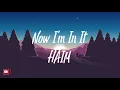 Now I’m In It - Haim (lyrics)
