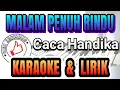 Download Lagu MALAM PENUH RINDU KARAOKE NO VOCAL - CACA HANDIKA