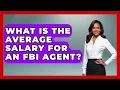 What Is The Average Salary For An FBI Agent - Law School Prep Hub