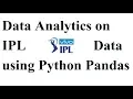 Data Analytics on IPL Data using Python Pandas