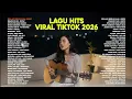 Lagu Lagu Hits Viral Tiktok 2026 | Sedia Aku Sebelum Hujan |  Enak Di Putar Saat Santai | Tanpa Iklan 🔥🎧
