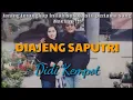 Download Lagu DIAJENG SAPUTRI // DIDI KEMPOT