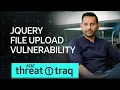 18 JQuery File Upload Vulnerability AT T ThreatTraq